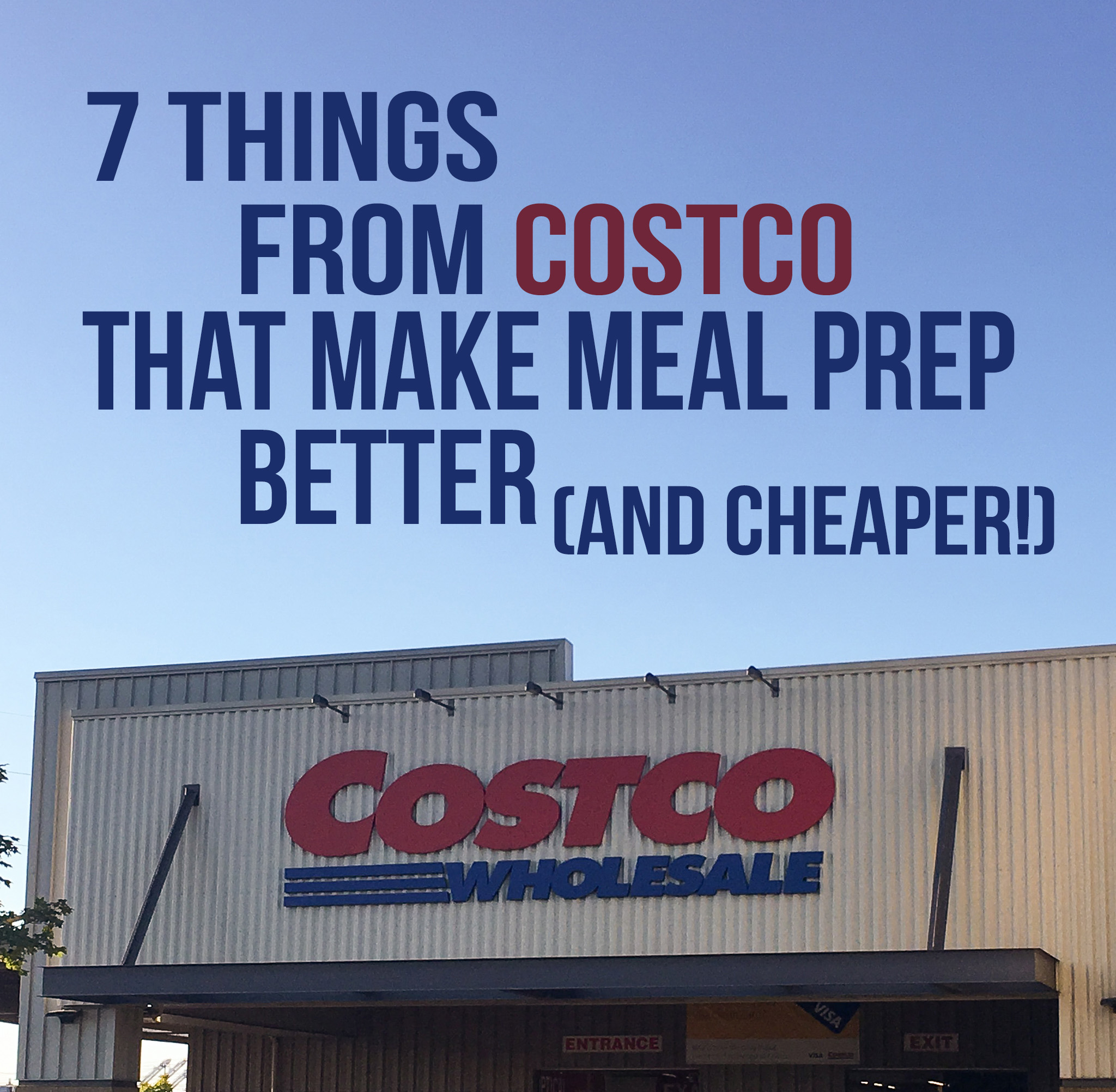 7 things from Costco that make meal prep better and cheaper - our top 7 items compared with regular grocery store prices! And what I use the items for! - pmp.local
