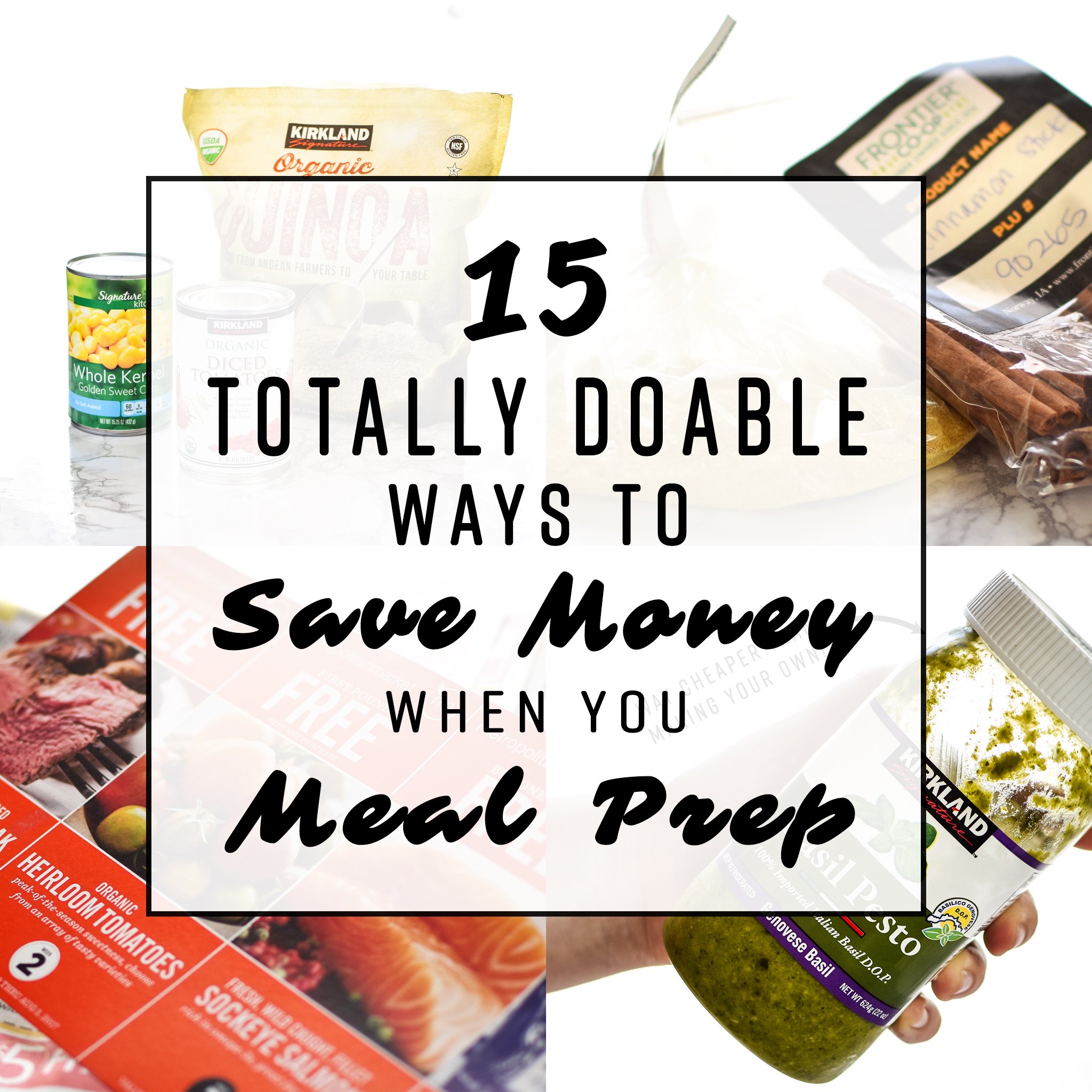 15 Totally Doable Ways to Save Money When You Meal Prep