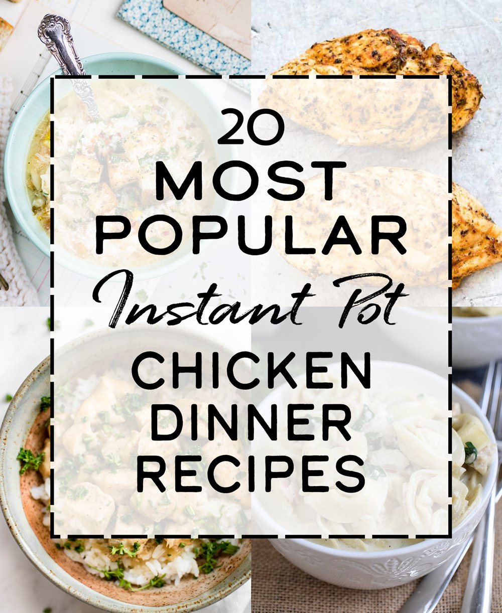 20 Most Popular Instant Pot Chicken Dinner Recipes