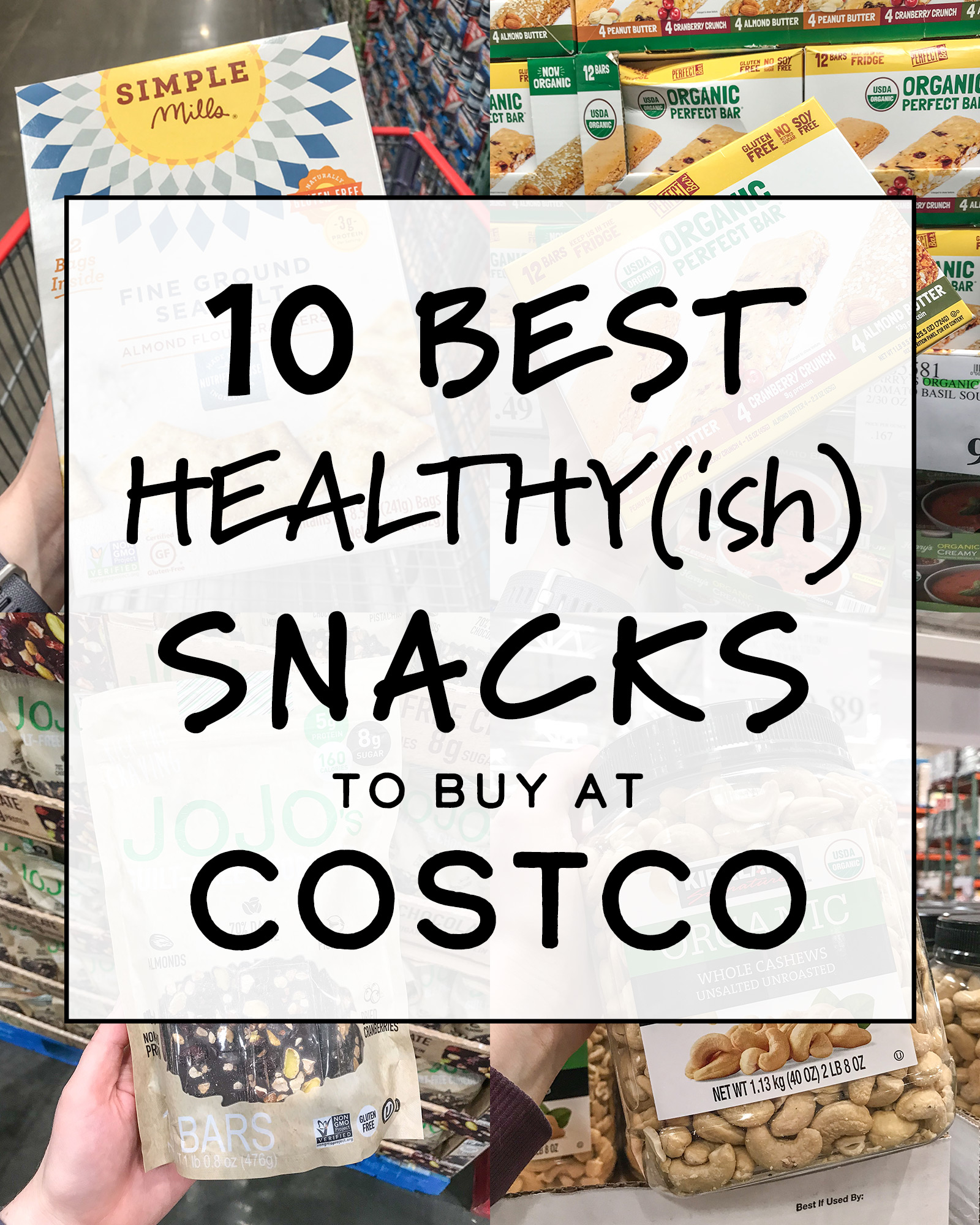 10 Best Healthy(ish) Snacks to Buy at Costco