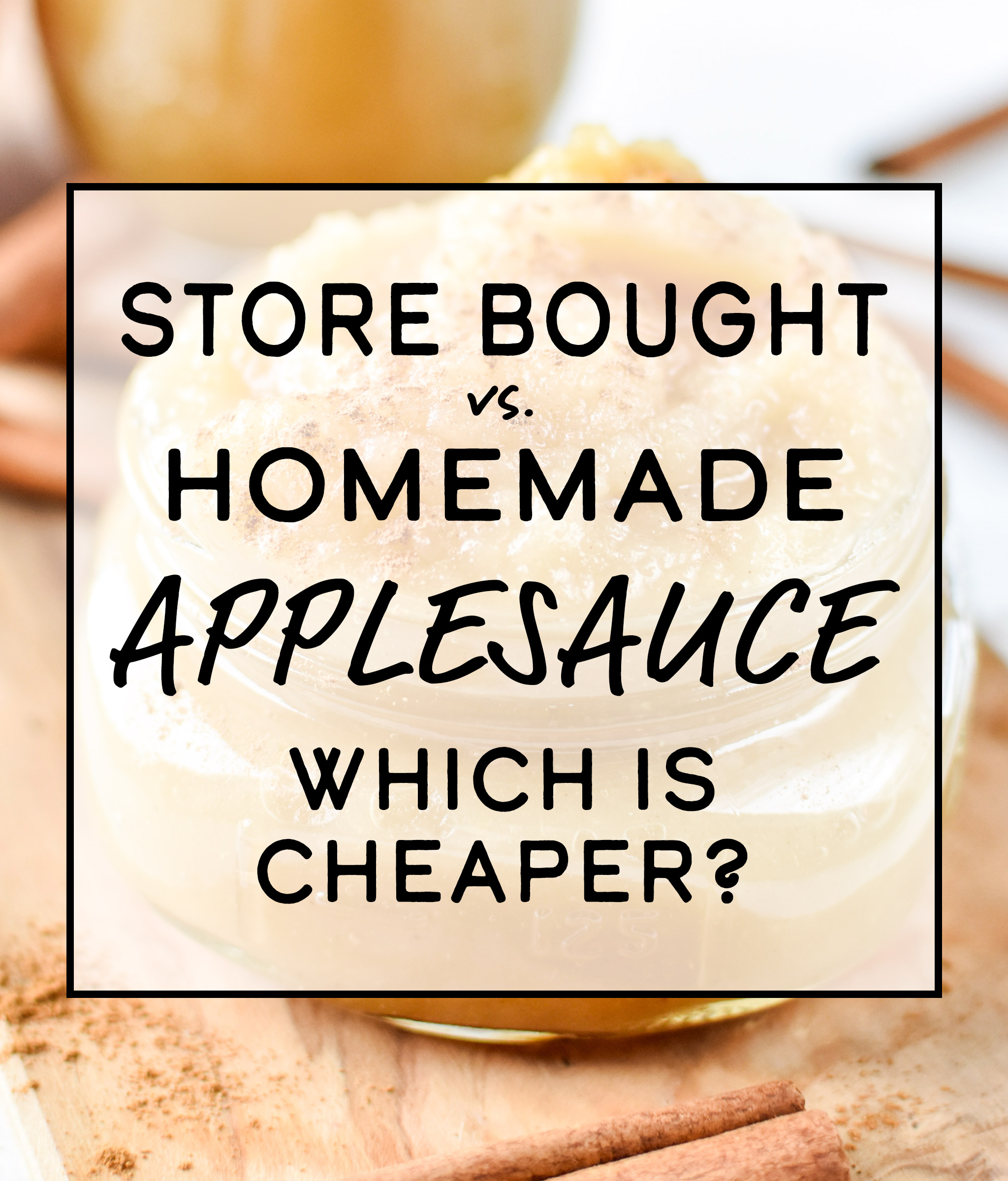 Store Bought vs Homemade Applesauce: Which is Cheaper?