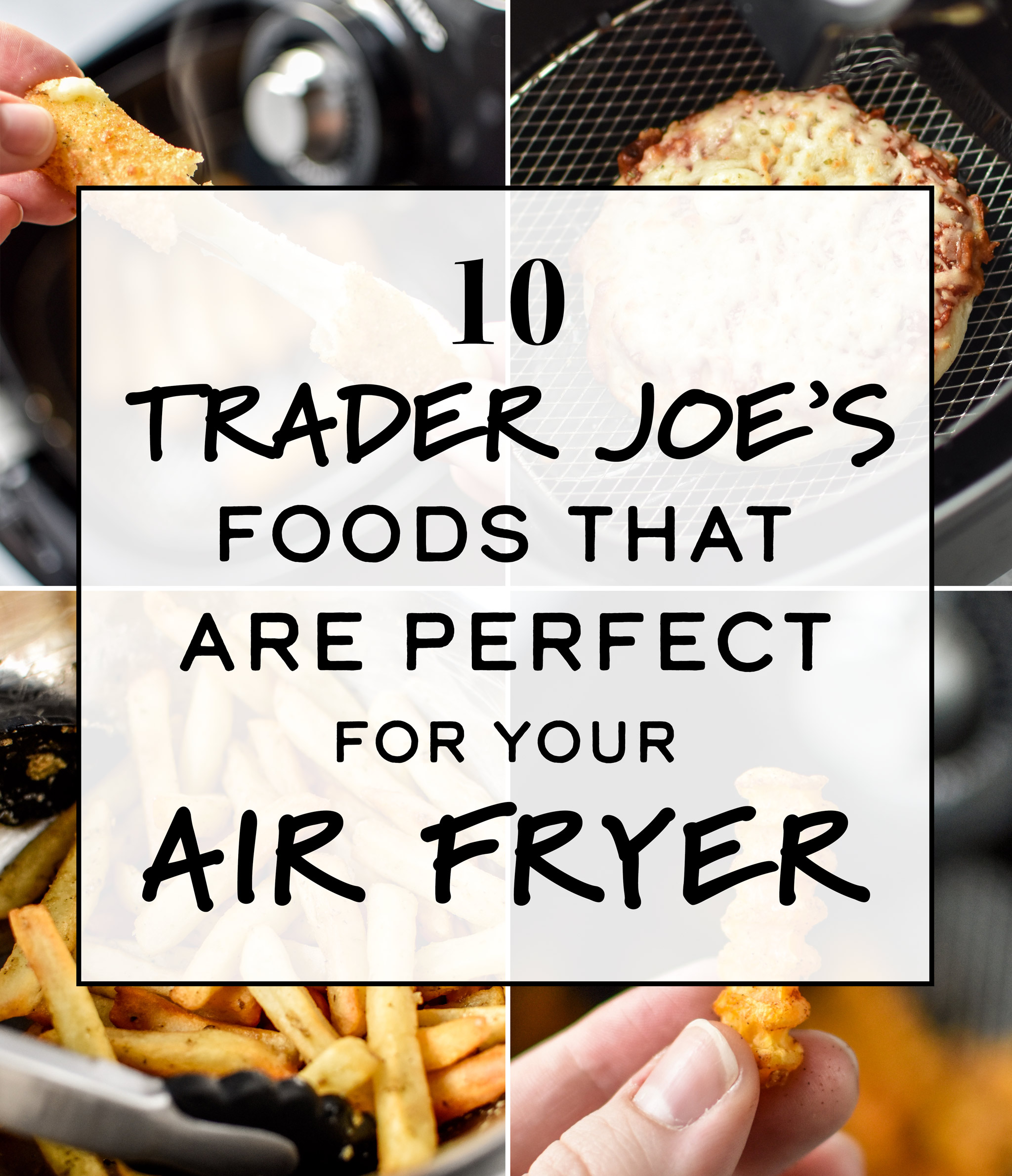 10 Trader Joe’s Foods That Are Perfect for Your Air Fryer