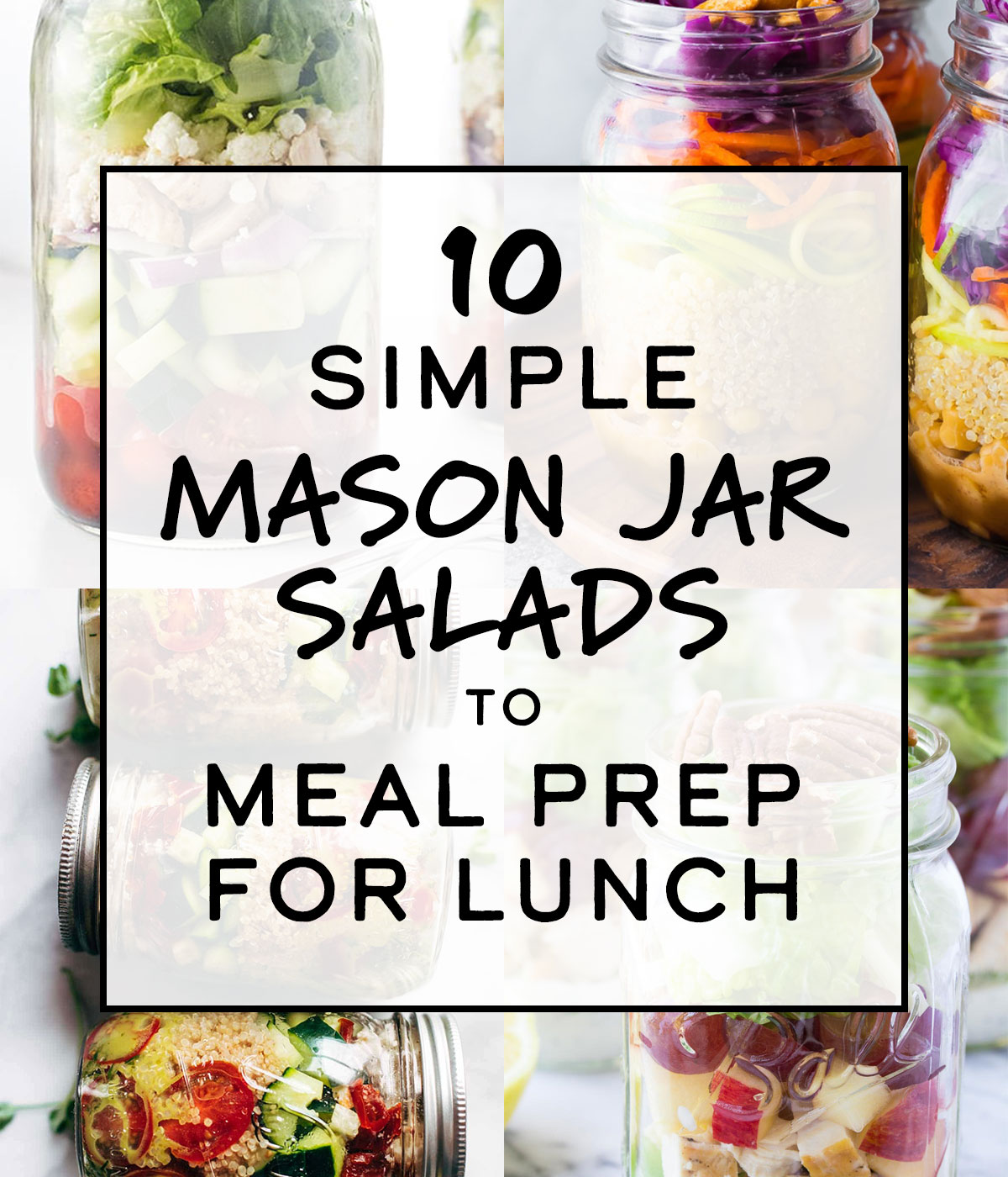 10 Simple Mason Jar Salads to Meal Prep for Lunch