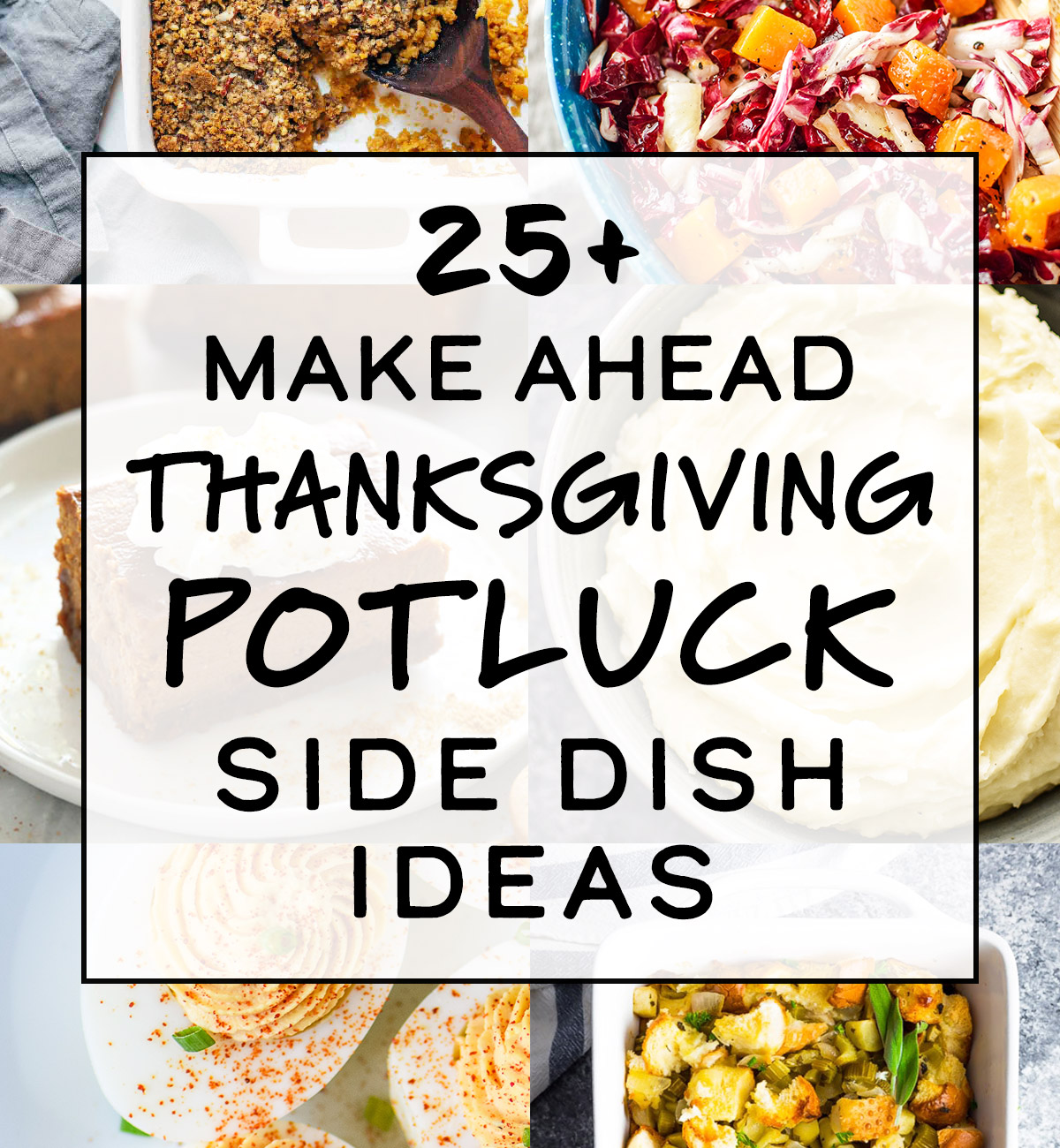 25+ Make-Ahead Thanksgiving Potluck Side Dish Ideas