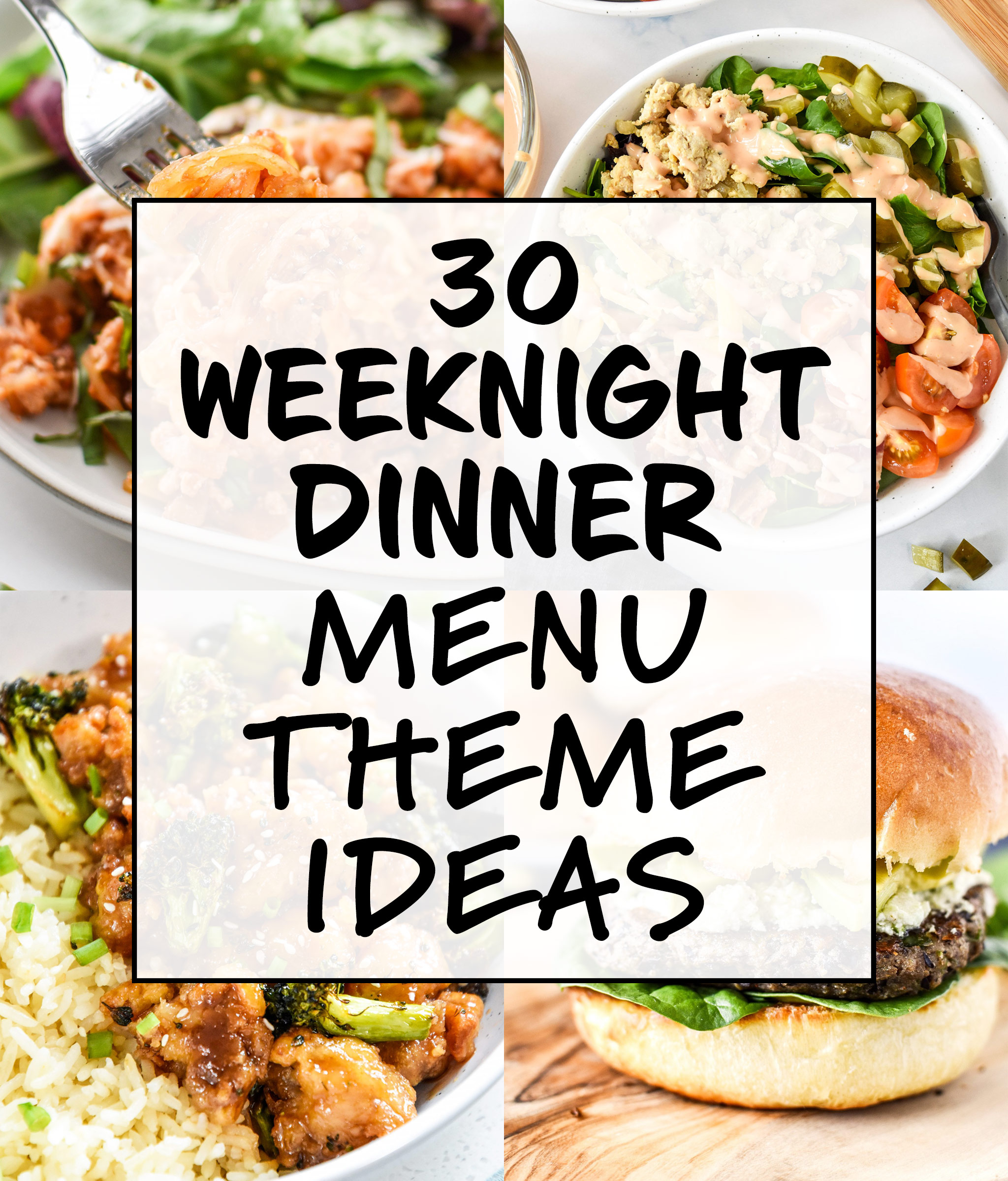 30 Weeknight Dinner Menu Theme Ideas