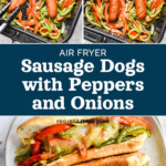 pin image for recipe air fryer sausage dogs with peppers and onions.