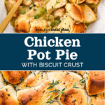 pin collage image with text chicken pot pie with biscuit crust.
