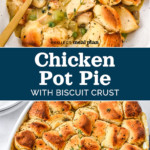 pin collage image with text chicken pot pie with biscuit crust.