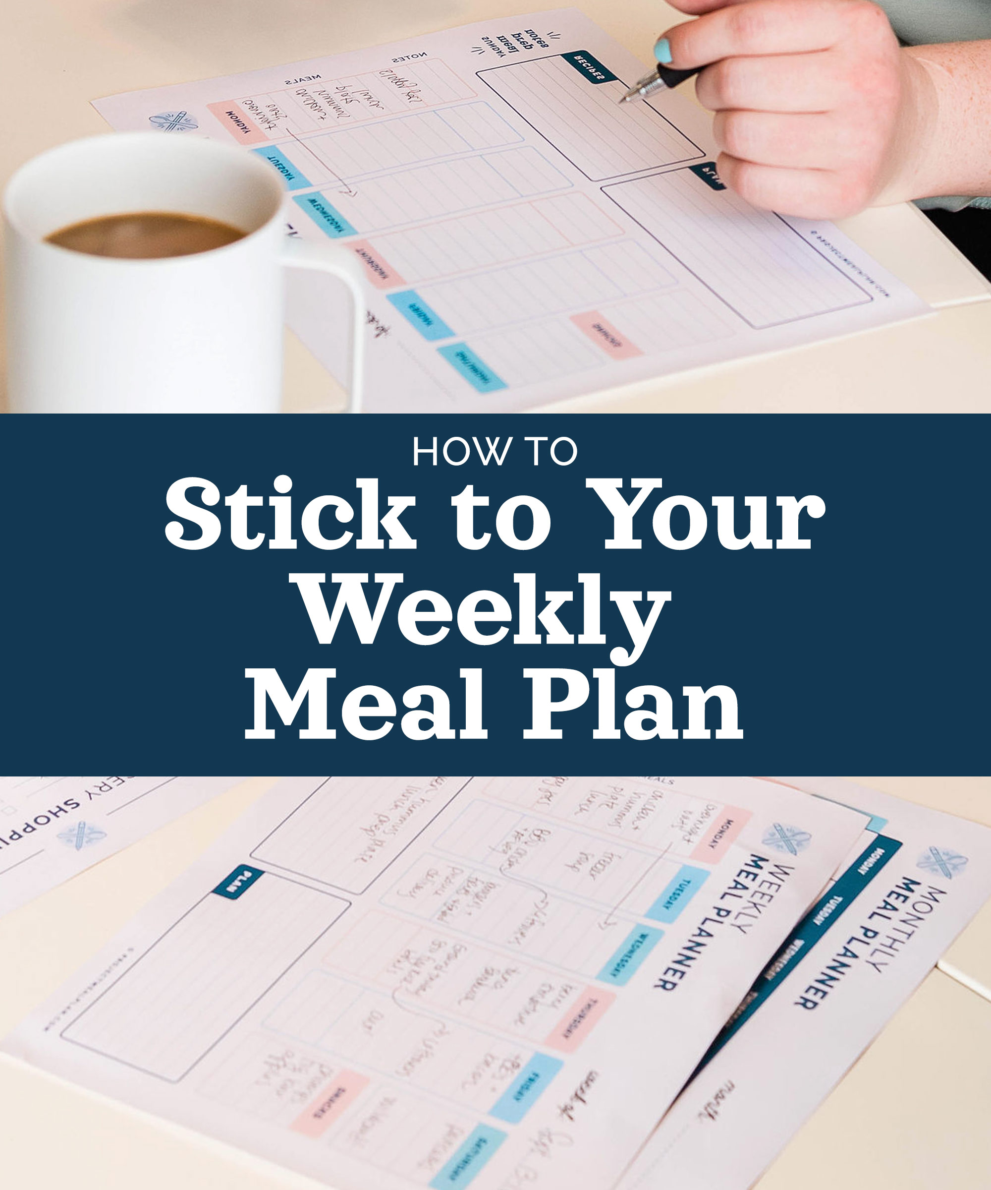 How to Stick to Your Weekly Meal Plan