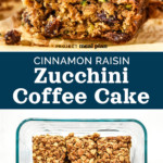 pin image for cinnamon raisin zucchini coffee cake.