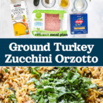 pin image with text for ground turkey zucchini orzotto.