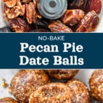 pin image for no-bake pecan pie date balls recipe.