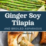 pin image for Ginger Soy Tilapia and Broiled Asparagus.