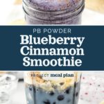 pin image for peanut butter powder blueberry cinnamon smoothie.