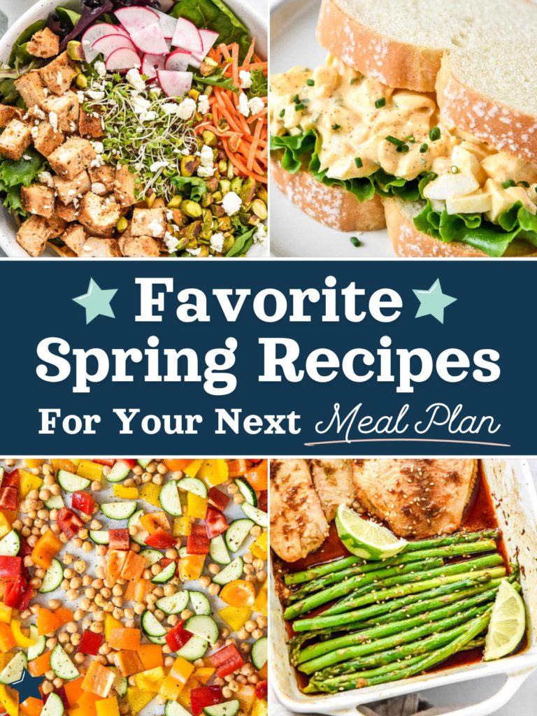 decorative image with text for favorite spring recipes for your next meal plan.
