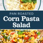 decorative pin image for pan roasted corn pasta salad.