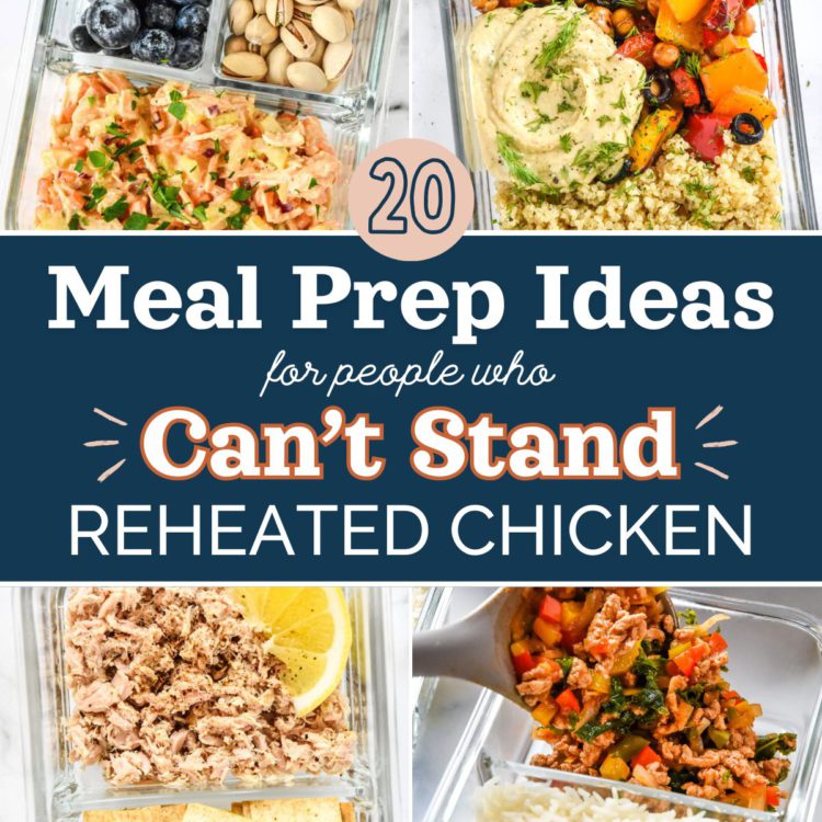 20 meal prep ideas for people who can't stand reheated chicken cover with text.
