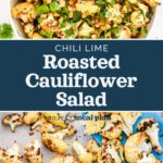 decorative pin image for chili lime roasted cauliflower salad.