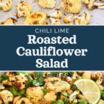 decorative pin image for chili lime roasted cauliflower salad.